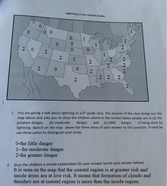Lightning in the United States 0 0 0 0 0 2 0 0 0 0 You are giving a talk about lightning to a 6th grade class. The teacher of