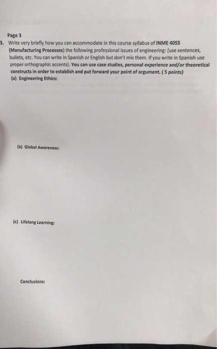 Page 3 3. Write very briefly how you can accommodate in this course syllabus of INME 4055 Manufacturing Processes) the follow