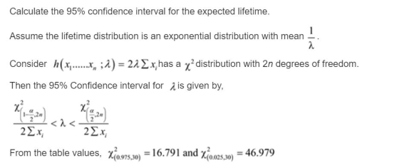 Calculate the 95% confidence interval for the expected lifetime. Assume the lifetime distribution is an exponential distribut