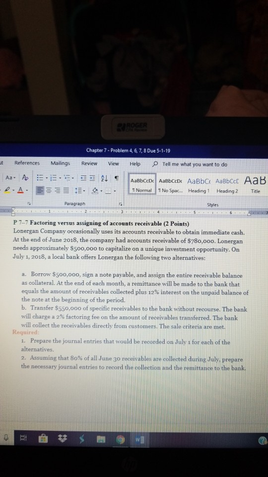 Chapter 7- Problem 4, 6,7, 8 Due 5-1-19 t References Mailings Review View Help Tell me what you want to do ,A--. ||1Norrmall1