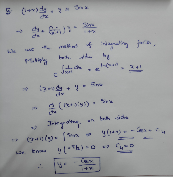 dy 5 y Sin e Sinu dy dr facto inegrating method he use We both sldes Muipy In(41) 2+0 dy ySinx Sinx d(l2tly) dx both sidu Hnt