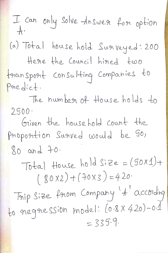 I can only Salve tox option (o) Total house hold Sun veyed 200 Here the Councihined two tnan Spont Con Su lting Companies to