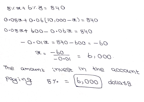 a+0.06(10,000-a) = 540 obæ S4O О.05&4 b00-0 -Б0 Ol=40- bo0 b O00 О.01 nuogt in the qCCOUnt The 6,000 dola68 о goi Pod
