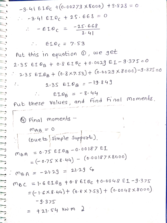3.41 ELOc +(0,002 73X8000) t 3.828 0 ,, Put this in eg uation we get 2.3S EL19 8 49 Put these Values and fnd fnal moments 4 F