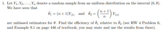1. Let Yi, ½, . . . ,y, denote a random sample from an uniform distribution on the interval (0,0). We have seen that (1) and