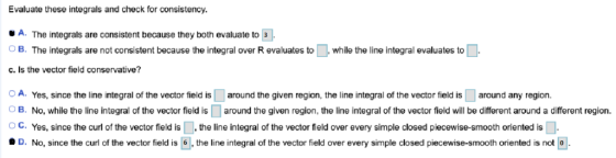 Evaluate these integrals and check for consistency A. The integrals are consistent because they both evaluate to 3 OB. The in