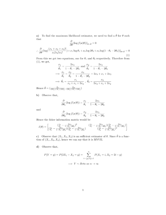 a) To find the maximum likelihood estimator, we nod to find a θ for θ such that 0e Frorn this we get two equations, one for θ