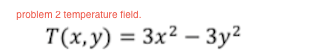 problem 2 temperature field.