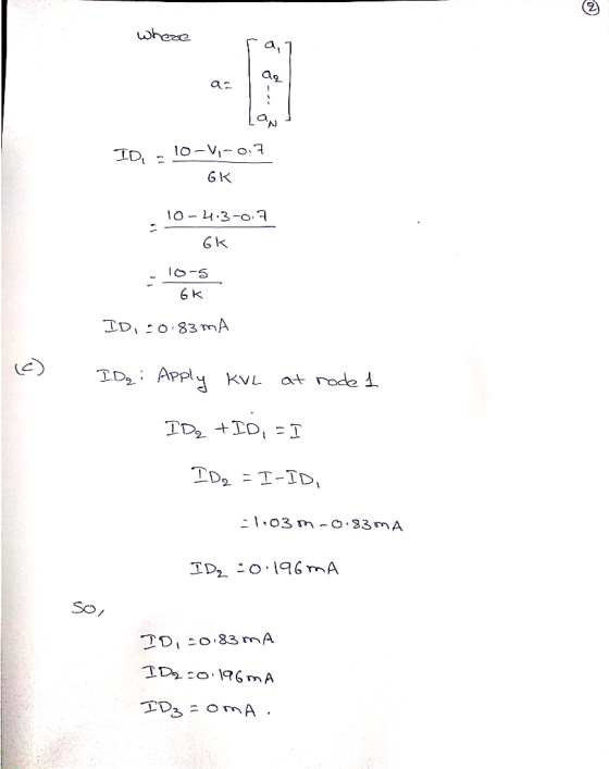 wheze -61 a2 o-V- o. ID GK Io-5 6K ID,o 83 mA Dz APply at node KVL TD2 I-ID, c 03 m-o 83mA O 96 mA ID2 SO D20 83 mA ID o.196m