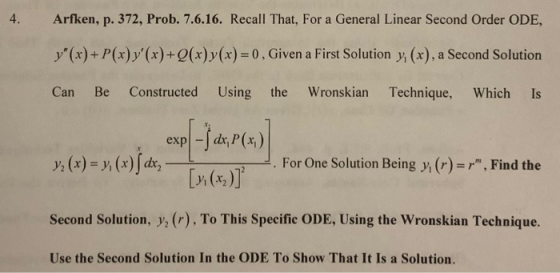 4. Arfken, p. 372, Prob. 7.6.16. Recall That, For a General Linear Second Order ODE, y(x)+P(x)y(x)+0(x)y(x)-0, Given a First