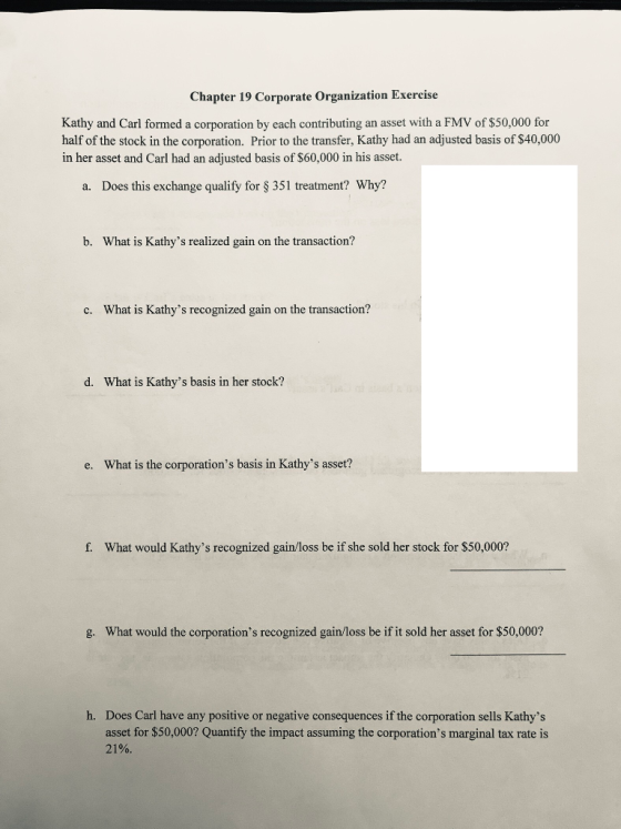 Chapter 19 Corporate Organization Exercise Kathy and Carl formed a corporation by each contributing an asset with a FMV of $5