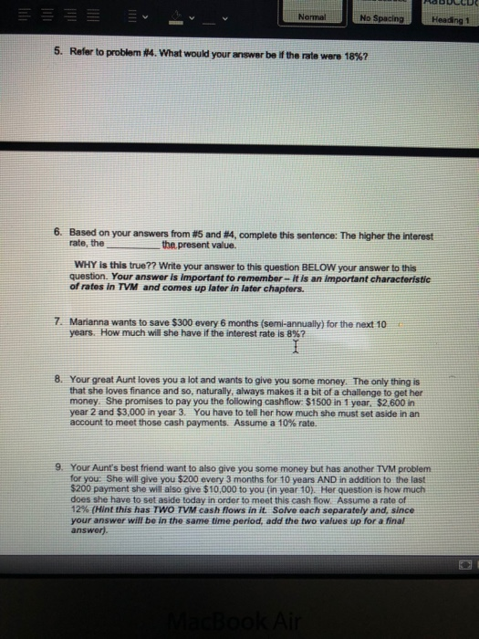 No Spacing Normal Heading 1 5. Refer to problem #4. What would your answer be if the rate were 18%? 6. Based on your answers