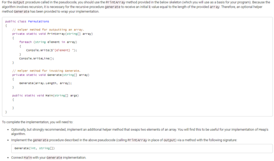 For the output procedure called in the pseudocode, you should use the PrintArray method provided in the below skeleton (which