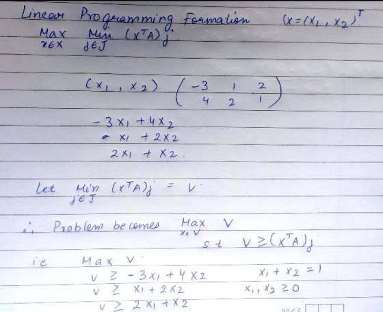 Linear Progeamaming formatien Max deJ -3 2 4 2 -3 X+4X2 Xi 2X 2 2 KI X2 Hin lrTA let JET Max V Problem be comes ie Max 3 X1 X