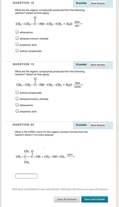 QUESTION 18 10 points Save Answer What are the organic compounds produced from the following reaction? (select all that apply
