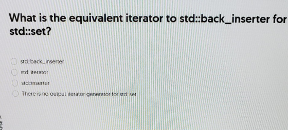 What is the equivalent iterator to std::back inserter for std::set? std: back inserter std iterator std inserter There is no