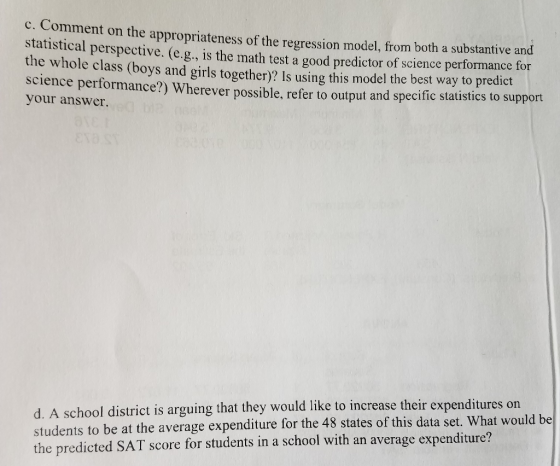 c. Comment on the appropriateness of the regression model, from both a substantive and statistical perspective. (e.g, is the