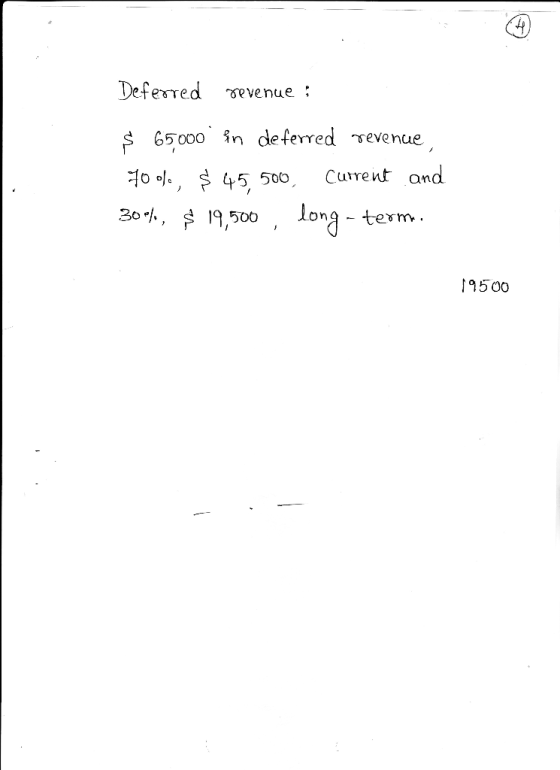 Deferred sevenue: 65000 n deferred vevenue o , 45,500 Cue and 30%, 19,500 , long-term . 9500