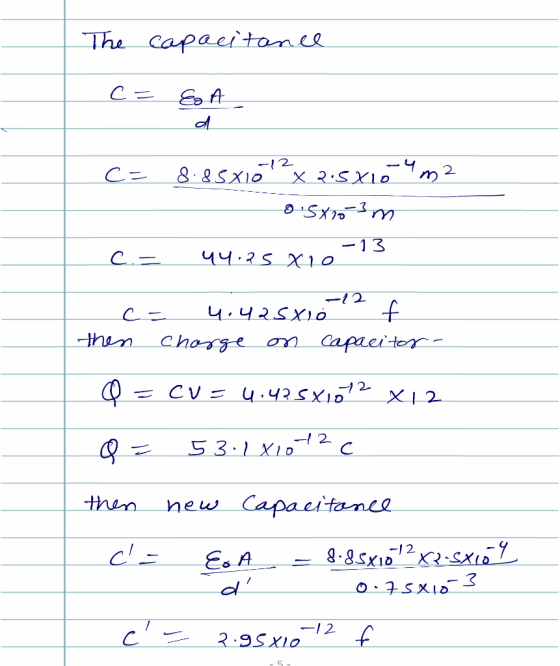 The capaeitone -12 X 3SX0 & &SX10 -13 44.25 X10 2 4.425X10 Capaciter than Uo вeoy 2 u.42SX10 CV= 53.1X10 new Capacitonce then