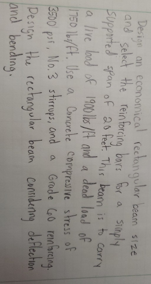ion an economical (ectanqular beam $12e and selectthe rein torcing bars o supporte d span of 2 frect. This beann is to Corry