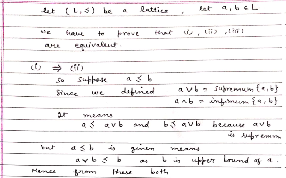 a be L attice Let L,) be let a i e eraur brove that to equivalent ut. are Suppose a So Supremu infrmum a, b a vb defivied Sin