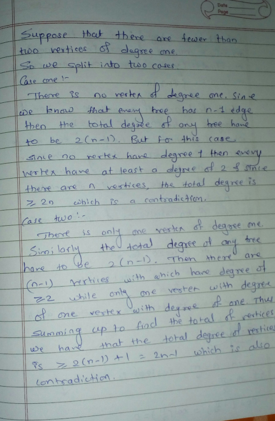 Date Pa Suppase tha these are tee th l too-vertices-d er tban we selit into two coses Case me Tbere isno vestea sf degree ane