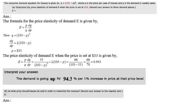 The consumer demand equation for tissues is given by q (103 p)2, where p is the price per case of tissues and q is the demand