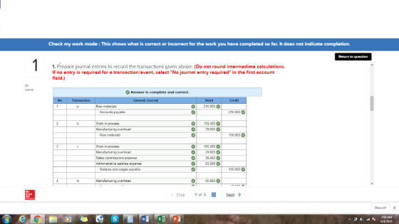 Check my work mode: This shows what is correct or incorrect for the work you have completed so far. It does not indicate comp