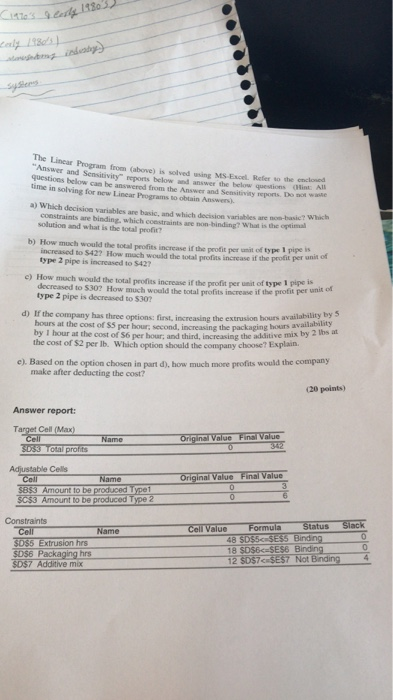 Citeseds 1302 taly 198 indad The Lincar Program from (above) is solved uning MS-Excel. Refer so tbe enclosed Ansuar 30d Sens