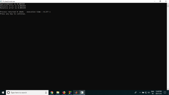 FAcheckimain.exe Approximation is 0.686364 Absolute Error is 0.001964 Relative error is θ.ee3249 Process returned θ (8x8) exe