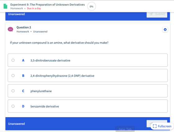 Experiment Homework Due in a day : The Preparation of Unknown Deris 0% Unanswered Question 2 Homework Unanswered If your unkn