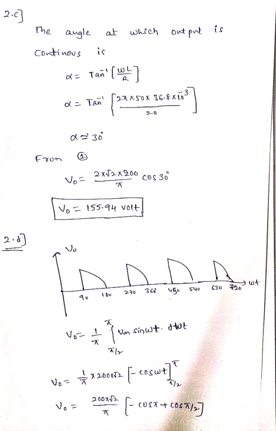 2 prt angle at which ont Continous Tan o Tan 2-0 30 Fom 2XJ21200 cos 3o Vo- Vo = 155:94 volt 2.8 wt 630 0 S40 4go 368 2-30 Fc