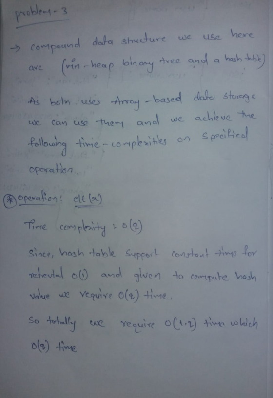 problens-3 CoMpaund data shucture (rin-heap binany usc here wc andl a hash tube) dree ave Arrery-based dale storege achieve t