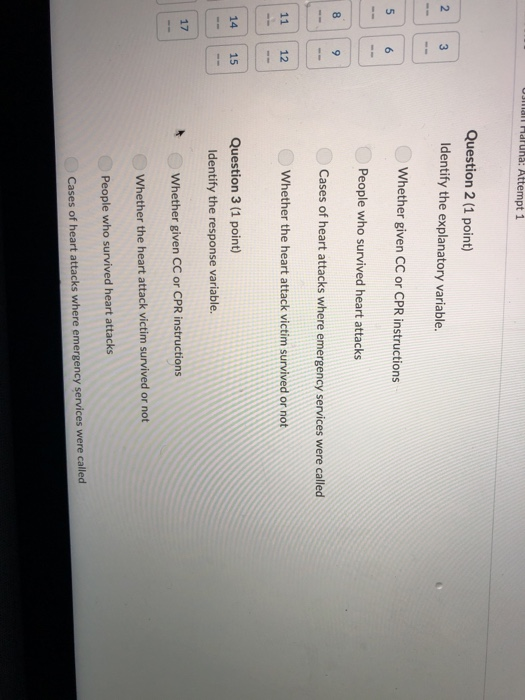 nal Haruha: Attempt 1 Question 2 (1 point) 2 Identify the explanatory variable. Whether given CC or CPR instructions People w