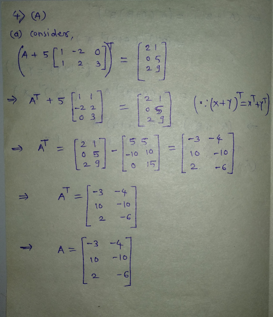 4) A) (a) Considers 2 AT +5 ←2 2 Lo 3 -3 2 0 15 26 16 o -3 4 6 2.