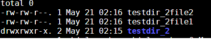 total -rw-rw-r-. 1 May 21 θ2:16 testdir 2file2 -N-N-r--. 1 May 21 θ2:16 testdir-2tile1 drwxrwxr-x. 2 May 21 02:15 testdir_2