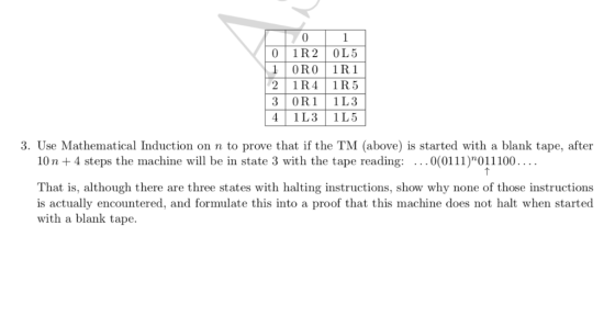 0 1R2OL5 1OR0 1R1 21R4 1R5 3OR1 1L3 1 1L3 1L5 3. Use Mathematical Induction on n to prove that if the TM (above) is started w