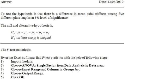 Answer Date: 13/04/2019 To test the hypothesis is that there is a difference in mean axial stiffness among five different pla