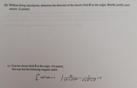 (b) Without doing calculations, determine the direction of the electric field E at the origin. Briefly justify your answer. [