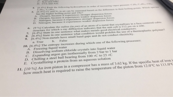 C. KoO and NB D. CCIs and Asl 4. 16.4%) Rank the following hydrocarbons in order of increasing vapeor pressure C C c CHi CaaH
