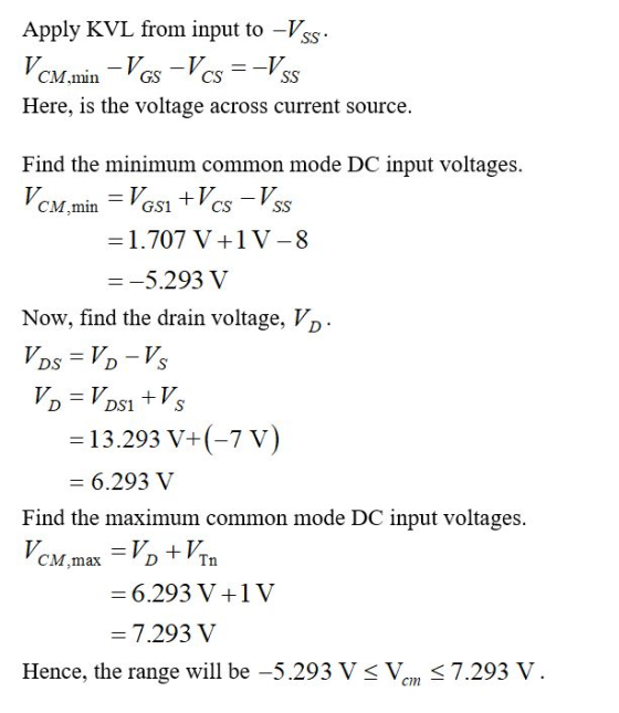 Apply KVL from input to -Vs: -Vcs -Vs-sVs CM,min GS CS SS Here, is the voltage across current source Find the minimum common
