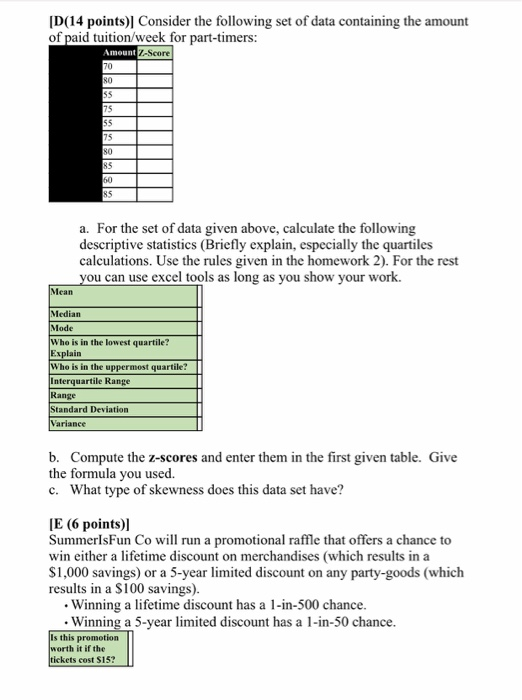 D(14 points) Consider the following set of data containing the amount of paid tuition/week for part-timers: Amount 7-Score 70