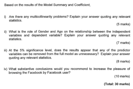 Based on the results of the Model Summary and Coefficient, i) Are there any multicollinearity problems? Explain your answer s