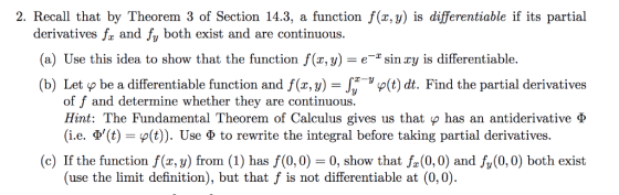 2. Recall that by Theorem 3 of Section 14.3, a function f(x,y) is differentiable if its partial derivatives fa and fy both ex