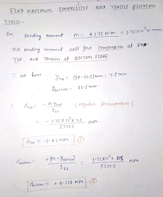 3 F1ND mAXImum ComPRESSIVE AN TENSELE BENDING STRESS for, Bending ement morme 20 ent uill give compreion at op Top and Tensio
