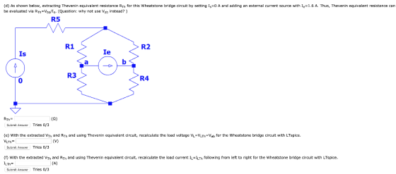 (d) As shown below, extracting Thevenin equivalent resistance Rh for this Wheatstone bridge circuit by setting Is be evaluate