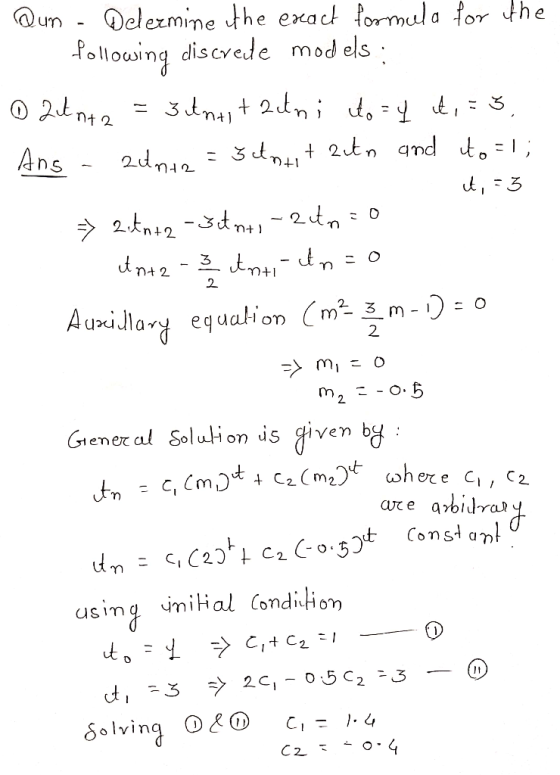 aun - Qlermime the exact formula for Jhe e eaca Pollowing discvede mod els ns m+ 1 2 2. 2 Giener al Solulion is given bg t- u