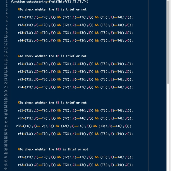 1 function outputstring-fruitThief(T1, T2,T3,T4) 2 %To check whehter the #1 is thief or not 4 r11-(T1(:,1)T2(:,1)) && (T20:,1