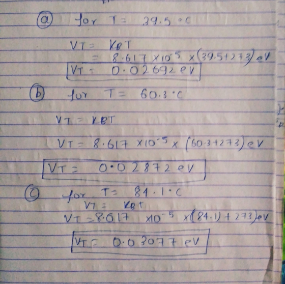 Yor T 29.5 VT KeT 8.617X1O x(29.5t212 0.02692 ev VT TE 60.3.C tor 60-31272) eV VT8.613 X10x OO2872 ev VIE 84.1.C for T 10 5 8