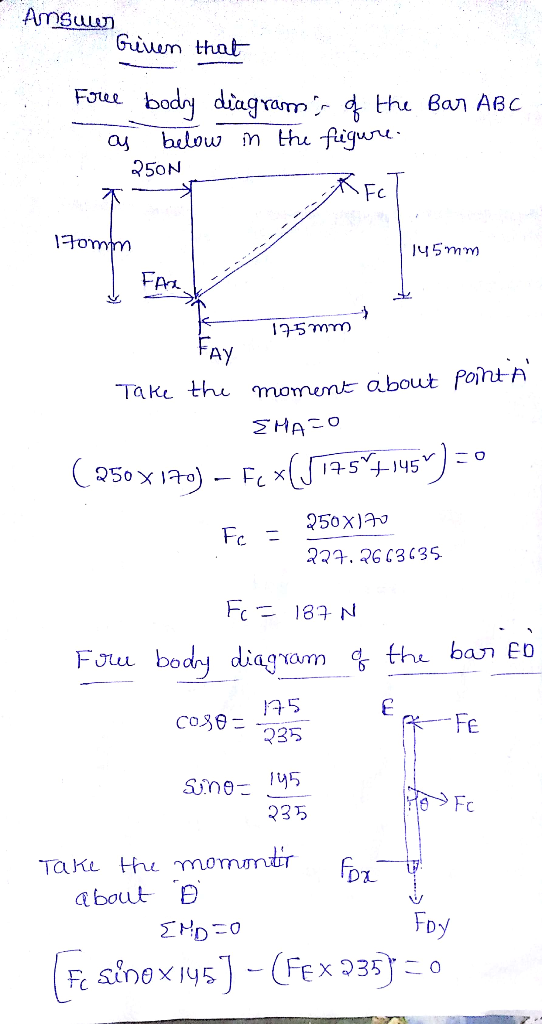 Give that body diagram, t the Вал ABC a below m thi fliqww 250N Fc 1子。 Art 19-5mmm Ay Take the moment about Pont A 250 X ) Fo